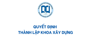 Quyết định Thành Lập Khoa Xây Dựng