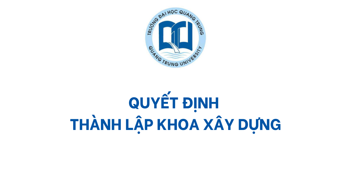 Quyết định Thành Lập Khoa Xây Dựng