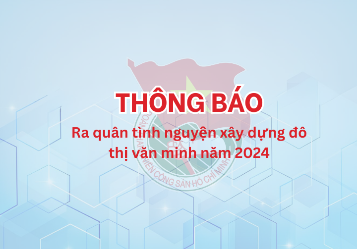 Ra Quân Tình Nguyện Xây Dựng đô Thị Văn Minh Năm 2024