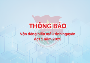 Vận động Hiến Máu Tình Nguyện đợt 1 Năm 2025