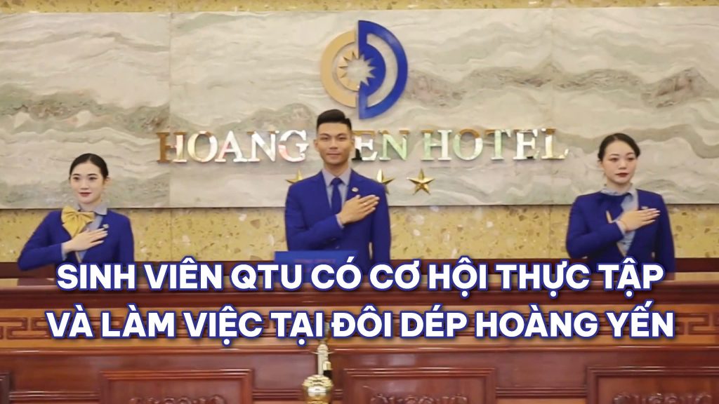 Sinh viên QTU thực tập và cơ hội làm việc tại chuỗi Khách sạn Đôi Dép Hoàng Yến 21 Z6620744557956 F8bc6821b478656a39b0ae32763d16a7