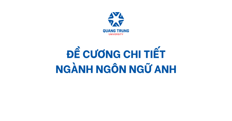 Đề cương chi tiết ngành Ngôn ngữ Anh 2024 48 Dcct Nna