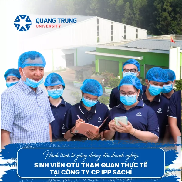 Sinh viên QTU tham quan thực tế tại Công ty CP IPP Sachi