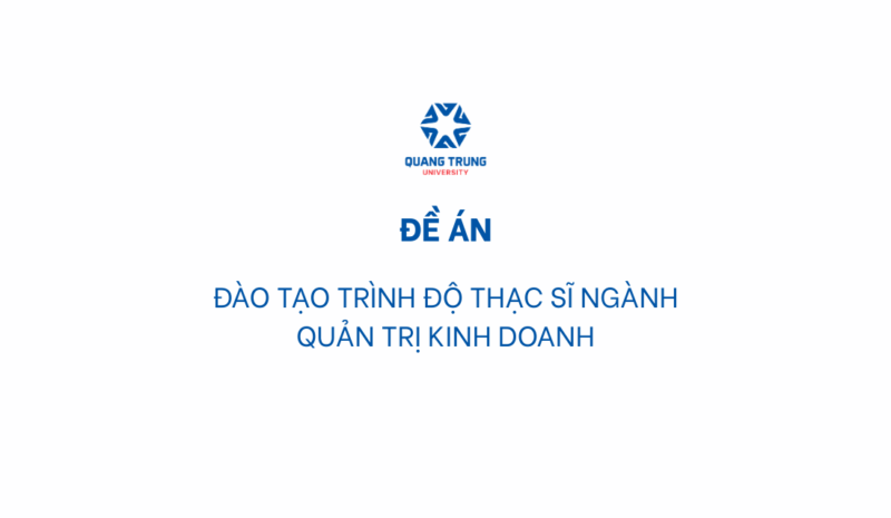 De An Dao Tao Thac Si Quan Tri Kinh Doanh Quang Trung University