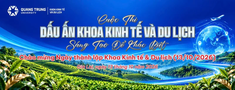 Cuộc thi "Dấu ấn khoa Kinh tế & Du lịch, sáng tạo để khác biệt"